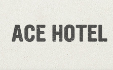 Ace Hotel deals and promo codes