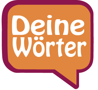 Deine Wörter