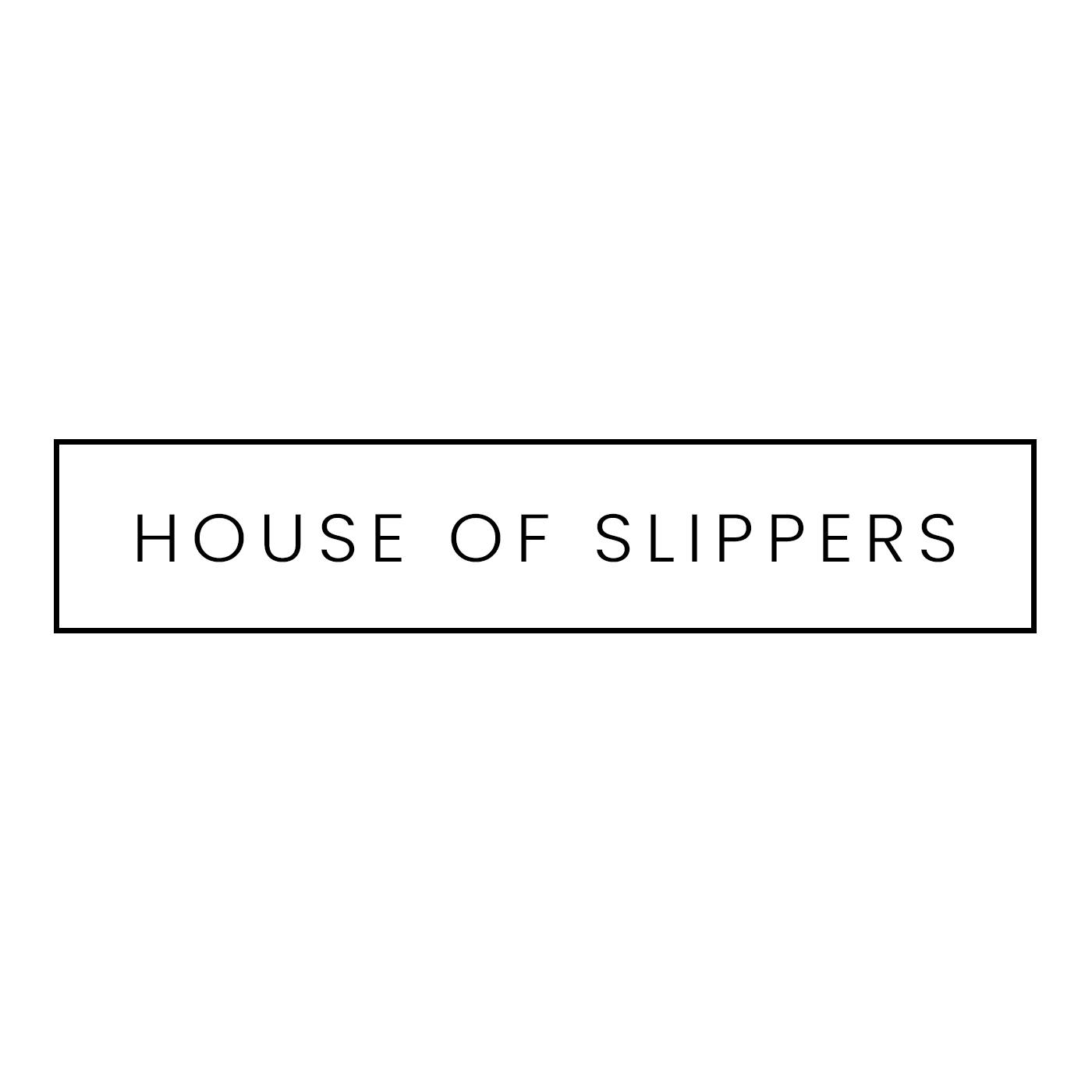 House Of Slippers