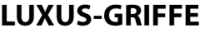 Luxus Griffe